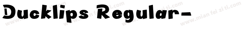 Ducklips Regular字体转换